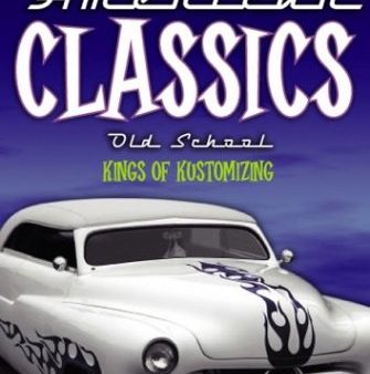 AMERICAN CLASSICS: OLD SCHOOL - KINGS OF KUSTOMIZING [IMPORT] on Sale