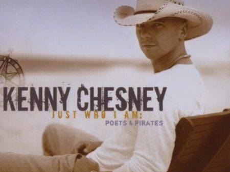 CHESNEY,KENNY - JUST WHO I AM: POETS AND PIRATES For Discount